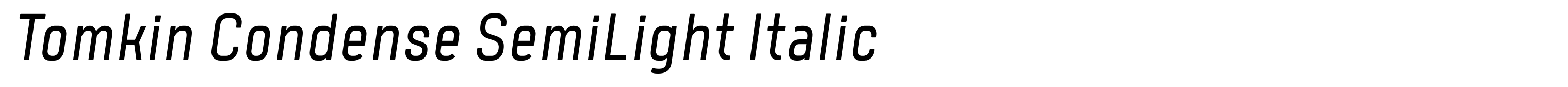Tomkin Condense SemiLight Italic